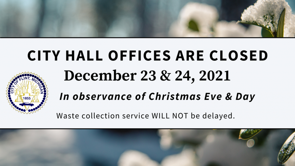 City Hall offices to close in observance of Christmas Eve and Day, December 23 and 24; waste collection will NOT be delayed.