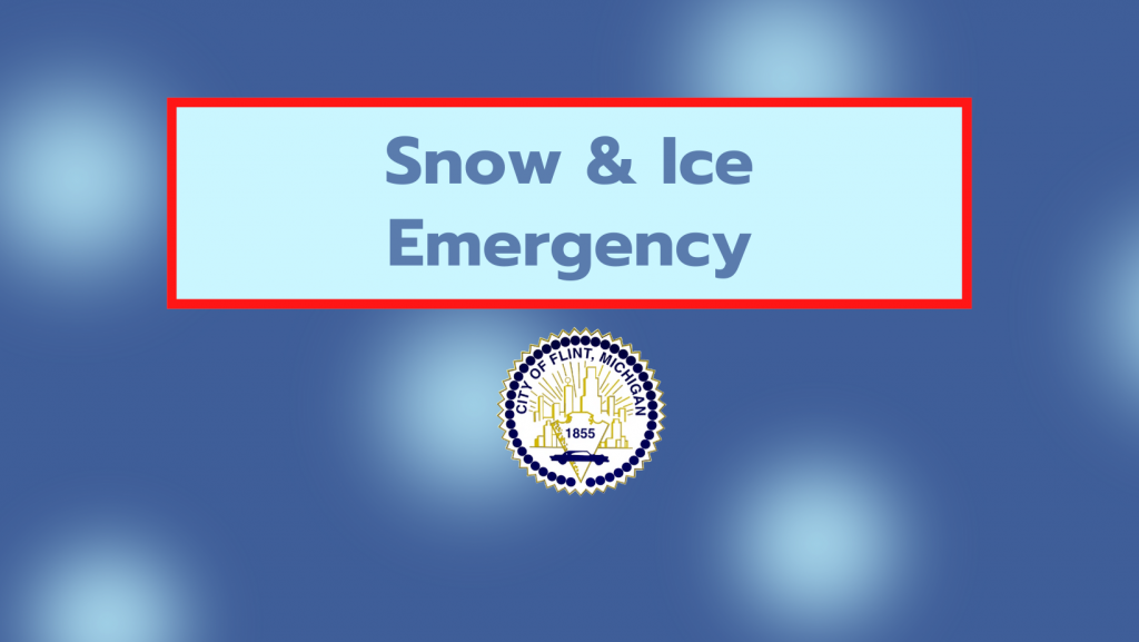 City of Flint remains under a snow and ice emergency; City Hall offices closed Thursday, February 3, 2022