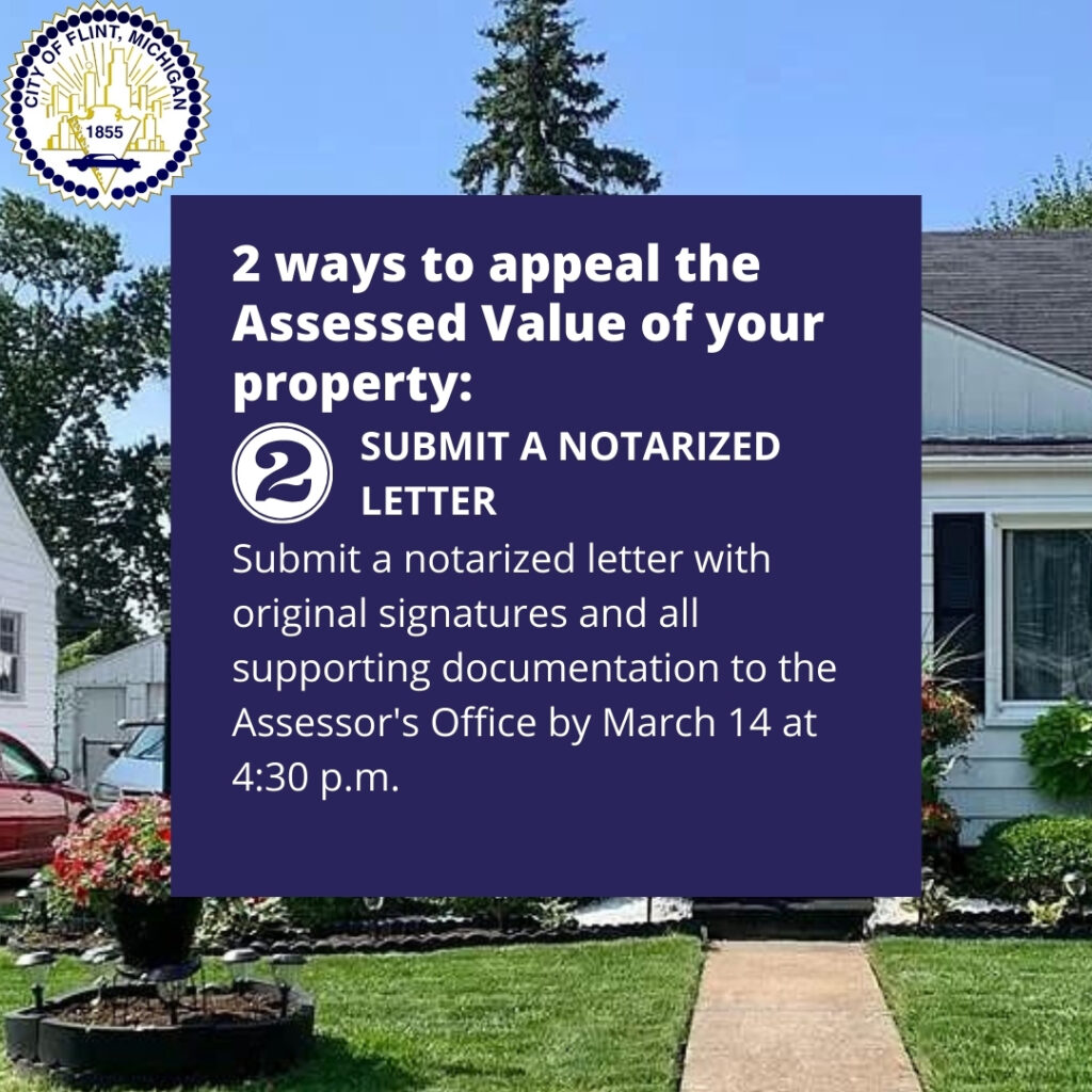 2 ways to appeal the Assessed Value of your property:
2. Submit a notarized letter. Submit a notarized letter with original signatures and all supporting documentation to the Assessor's Office by March 14 at 4:30 p.m.