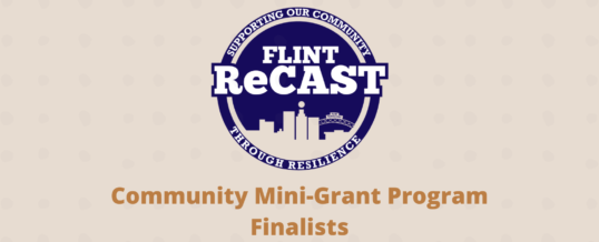 Flint ReCAST seeking community input for grant finalists 